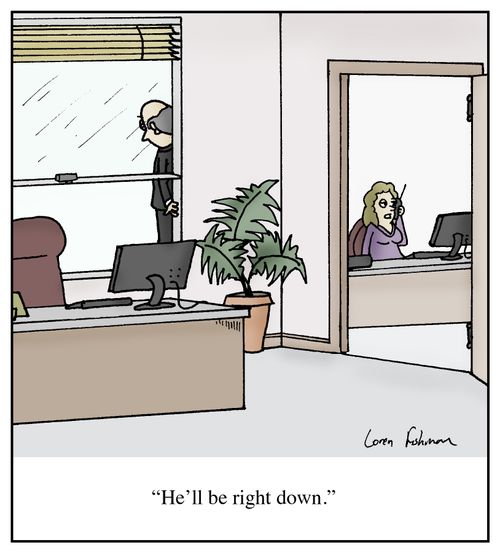 'He'll be right down.'