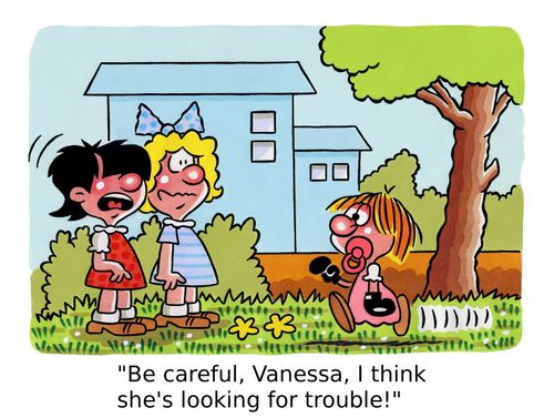 'Be careful, Vanessa, I think she's looking for trouble!'