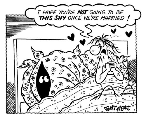 'I hope you're not going to be this shy once we're married!'