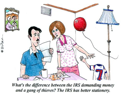 'What's the difference between the IRS demanding money and a gang of thieves? The IRS has better stationery.'