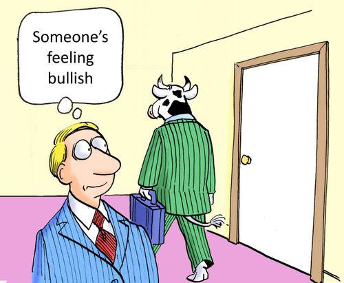 'Someone's feeling bullish.'