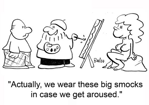 'Actually, we wear these big smocks in case we get aroused.'