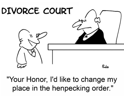 'Your Honor, I'd like to change my place in the henpecking order.'