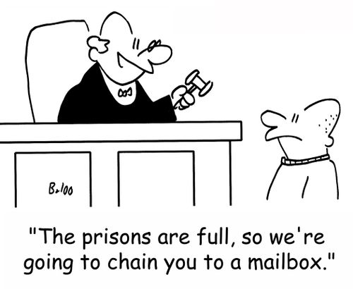 'The prisons are full, so we're going to chain you to a mailbox.'