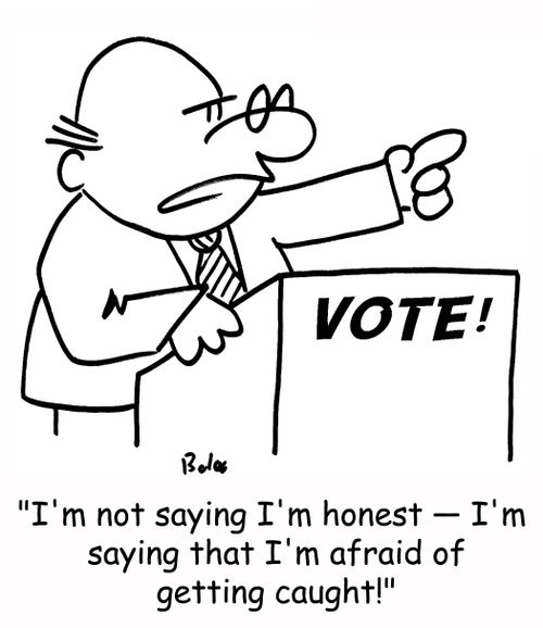 'I'm not saying I'm honest -- I'm saying that I'm afraid of getting caught!'