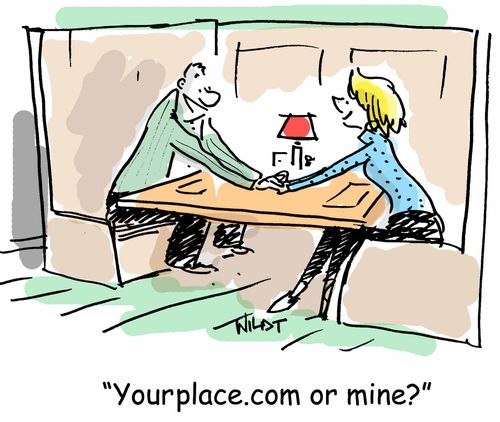 'Yourplace.com or mine?'