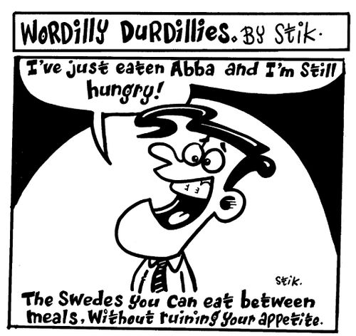 Wordilly Durdillies - 'The Swedes that you can eat between meals...