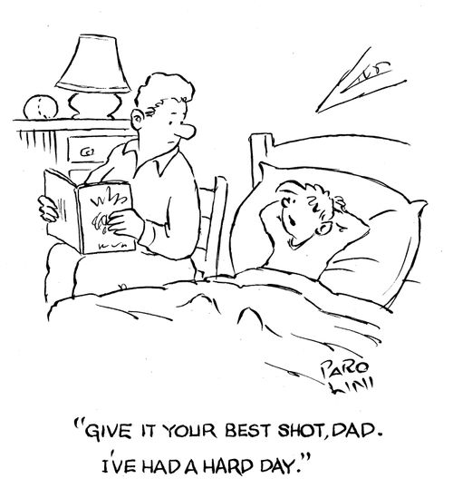 'Give it your best shot, Dad. I've had a hard day.'