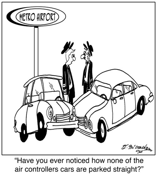 'Have you ever noticed how none of the air controllers cars are parked straight?'