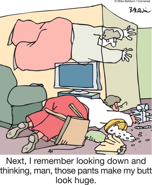 Next, I remember looking down and thinking, man, those pants make my butt look huge.