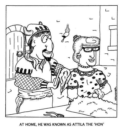 At home he was known as Attila the 'Hon'