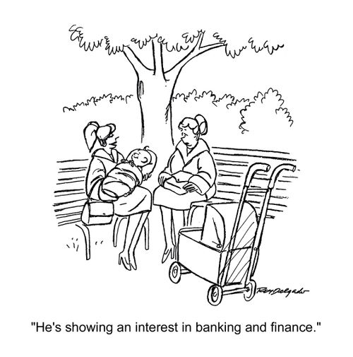 'He's showing an interest in banking and finance.'