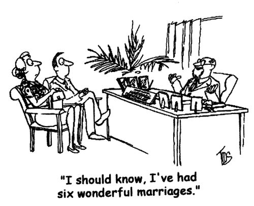 'I should know, I've had six wonderful marriages.'