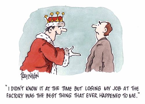 "Losing my job at the factory was the best thing that ever happened to me"