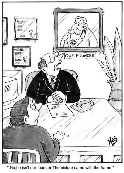 'No,he isn't our founder. The picture came with the frame.'