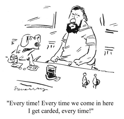 'Every time! Every time we come in here I get carded, every time!'