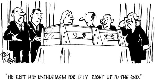 'He kept his enthusiasm for DIY right up to the end.'