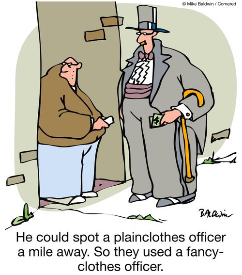 He could spot a plainclothes officer a mile away.  So they used a fancy-clothes officer.