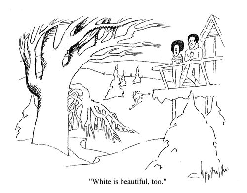 'White is beautiful, too.'