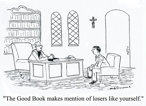 'The Good Book makes mention of losers like yourself.'