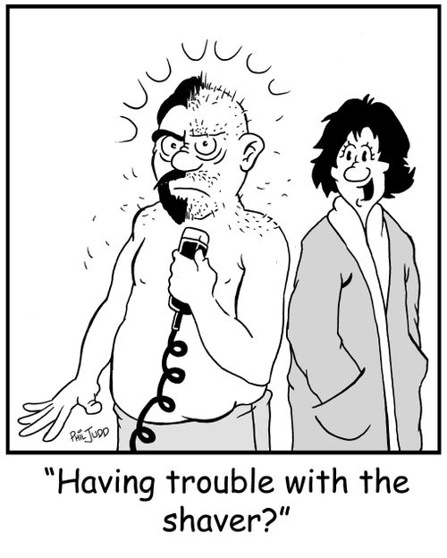 'Having trouble with the shaver?'