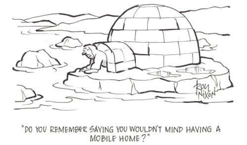 'Do you remember saying you wouldn't mind having a mobile home?'