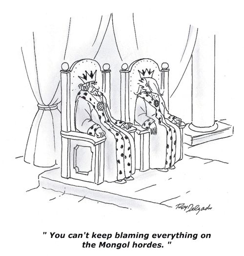 'You can't keep blaming everything on the Mongol hordes.'