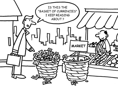 'Is this the 'basket of currencies' I keep hearing about?'