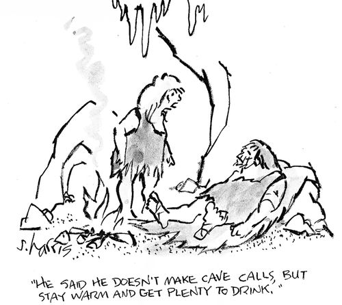 'He said he doesn't make cave calls, but stay warm and get plenty to drink.'