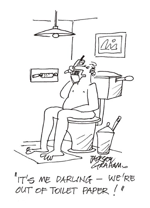 "It's me, darling, we're out of toilet paper."