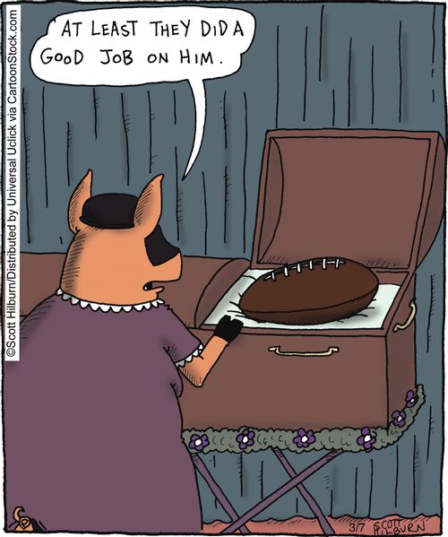 'At least they did a good job on him.'