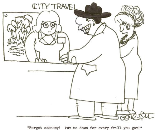 'Forget economy!  Put us down for every frill you got!'