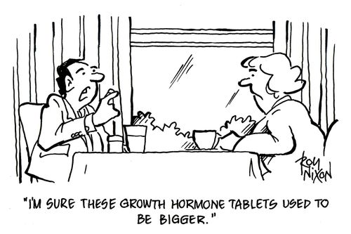 'I'm sure these growth hormone tablets used to be bigger.'