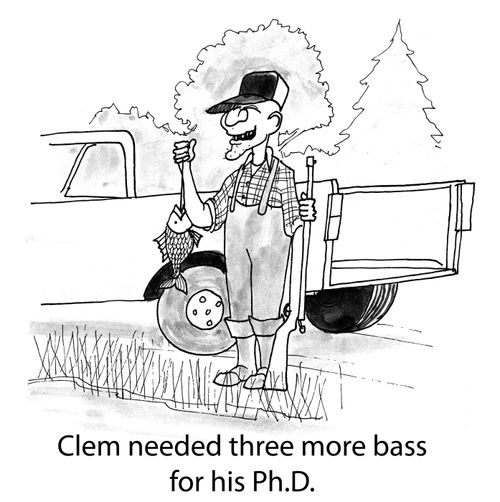 Clem needed three more bass for his Ph.D.