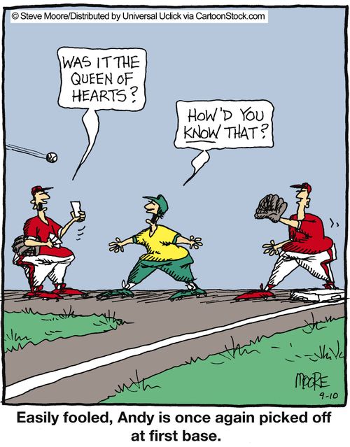 Easily fooled, Andy is once again picked off at first base.