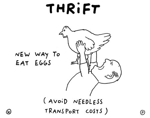 Thrift: New way to eat eggs (avoid needless transport costs).