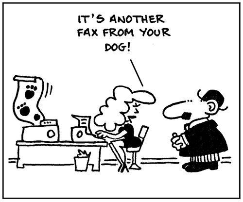 'It's another fax from your dog.'