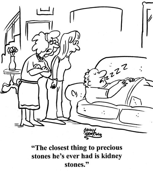 'The closest thing to precious stones he's ever had is kidney stones.'