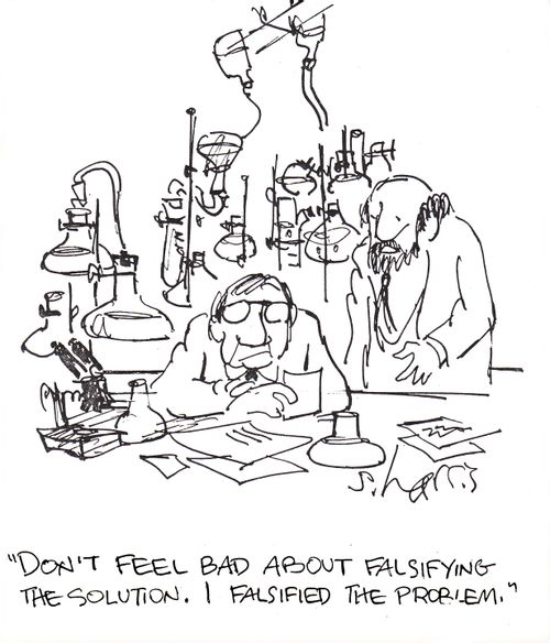 'Don't feel bad about falsifying the solution. I falsified the problem.'