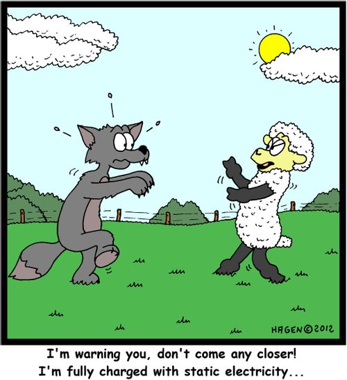 'I'm warning you, don't come any closer! I'm fully charged with static electricity!'