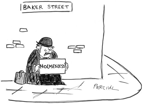 Dr Watson holding a sign saying: 'Holmesless'.