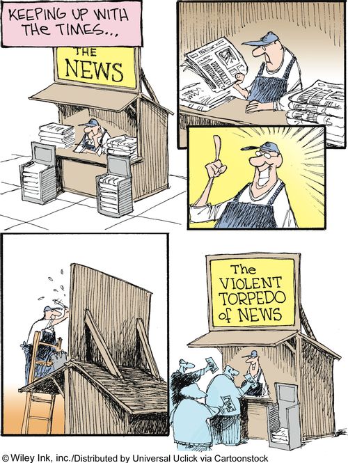Keeping up with the Times...The Violent Torpedo of News.