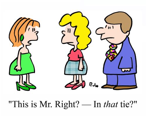 'This is Mr. Right? - In THAT tie?'