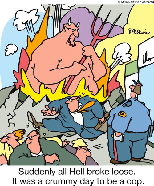 Suddenly all Hell broke loose. It was a crummy day to be a cop.