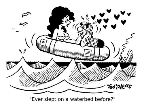 'Ever slept on a waterbed before?'