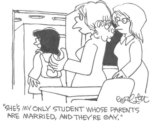 'She's my only student whose parents are married, and they're gay.' 
