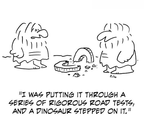 'I was putting it through a series of rigorous road tests, and a dinosaur stepped on it.'