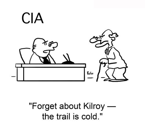'Forget about Kilroy — the trail is cold.'
