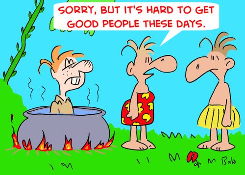 'Sorry, but it's hard to get good people these days.'