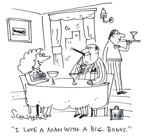 'I love a man with a big bonus.'